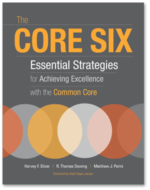 The Core Six: Essential Strategies for Achieving Excellence with the Common Core