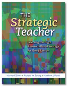 The Strategic Teacher: Selecting the Right Research-Based Strategy for Every Lesson