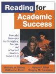 Reading for Academic Success: Powerful Strategies for Struggling, Average, and Advanced Readers, Grades 7-12