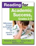 Reading for Academic Success, Grades 2-6: Differentiated Strategies for Struggling, Average, and Advanced Readers