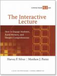 The Interactive Lecture: How to Engage Students, Build Memory, and Deepen Comprehension