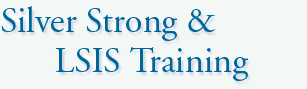 Silver Strong & LSIS Training